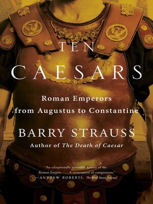 cover image of Ten Caesars: Roman Emperors from Augustus to Constantine
